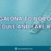 EB MAGALONA TO ILOILO FERRY SCHEDULE AND ONLINE RATES