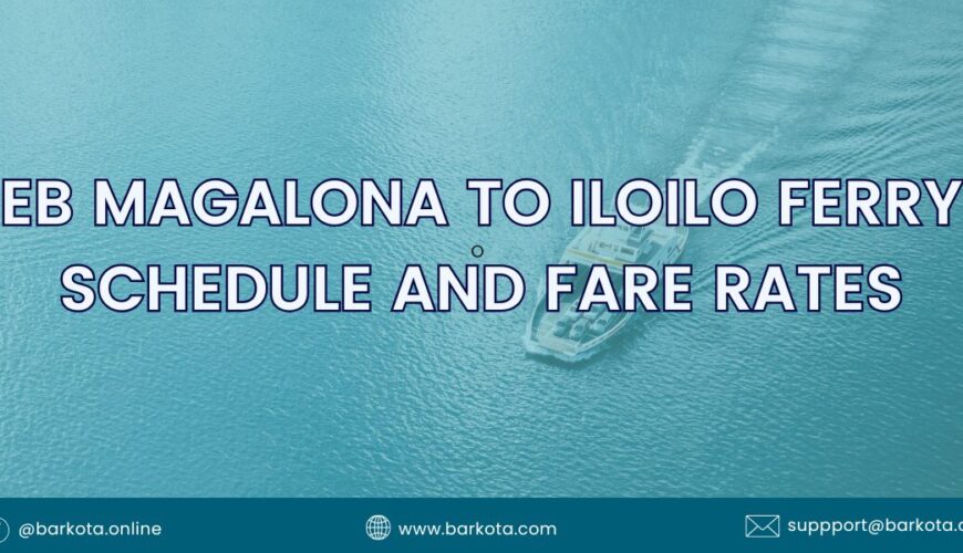 EB MAGALONA TO ILOILO FERRY SCHEDULE AND ONLINE RATES