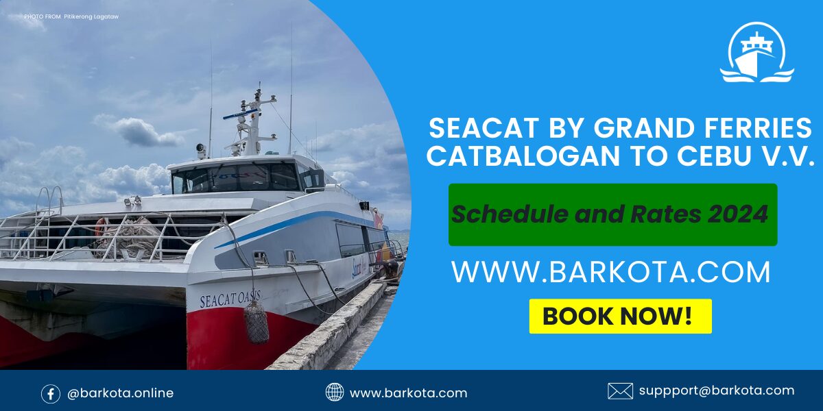 Catbalogan to Cebu Ferry Vice Versa Barkota