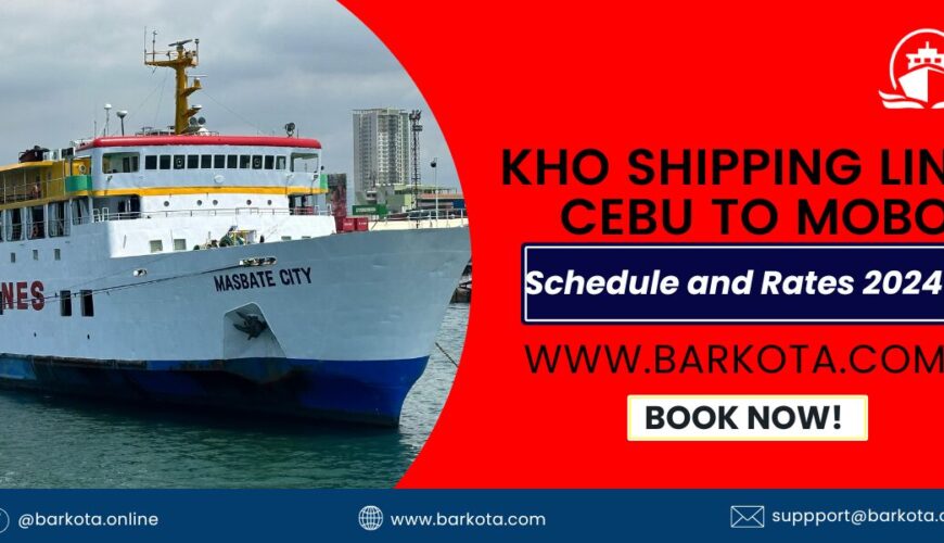 Kho Shipping Cebu to Mobo V.V. Schedule, and Fare Rates 2024