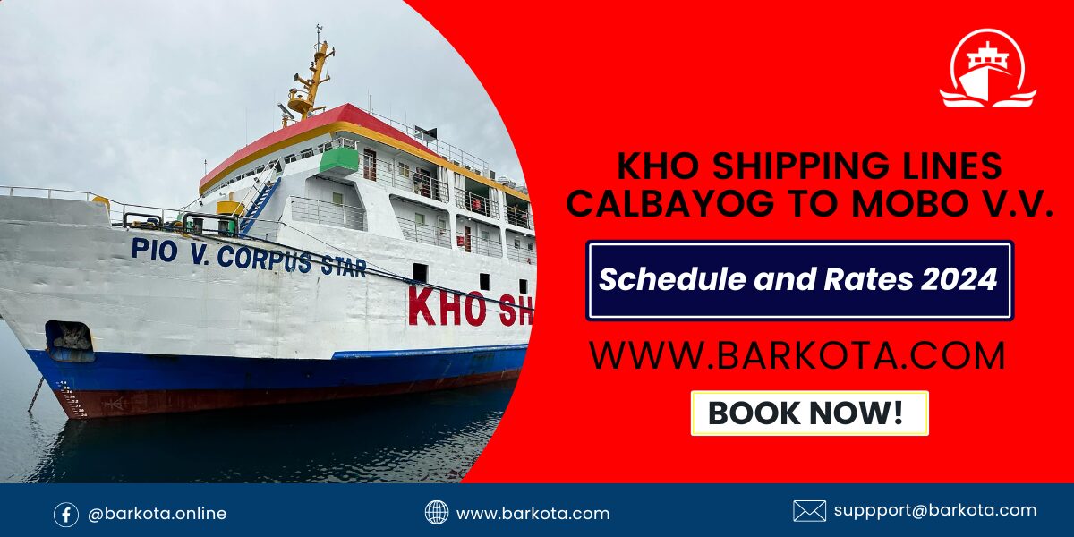 Kho Shipping Calbayog to Mobo V.V. Schedule, & Fare Rates 2024