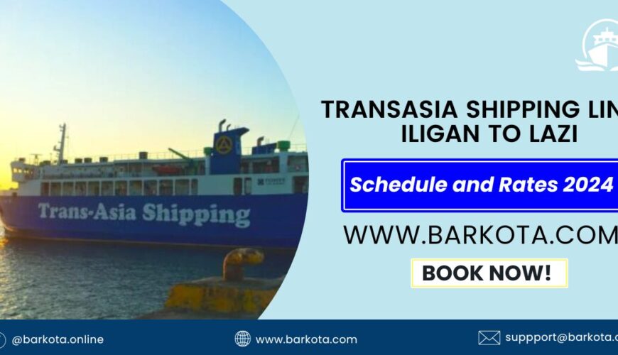 Transasia Iligan to Lazi Ferry Schedule, Rates 2025